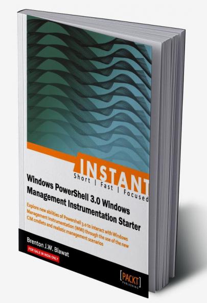 Instant Windows Powershell 3.0 WMI Starter