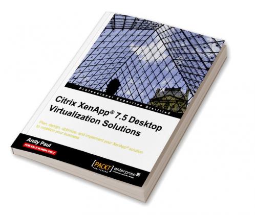 Citrix XenApp 7.5 Desktop Virtualization Solutions