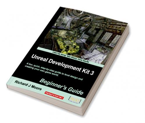 Unreal Development Kit 3 Beginner's Guide