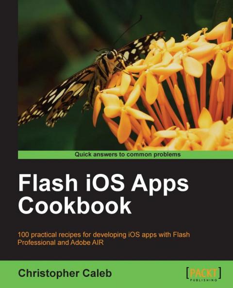 Flash IOS Apps Cookbook