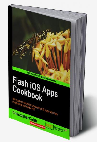 Flash IOS Apps Cookbook