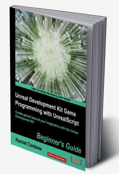Unreal Development Kit Game Programming with Unrealscript
