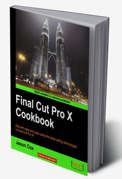 Final Cut Pro X Cookbook