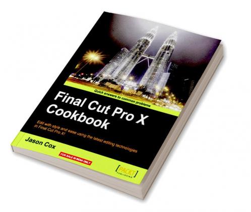 Final Cut Pro X Cookbook