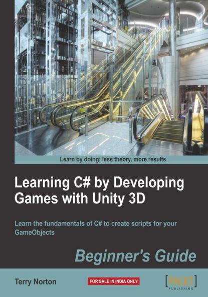 Learning C# by Developing Games with Unity 3D Beginner's Guide
