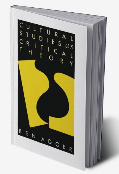 Cultural Studies as Critical Theory