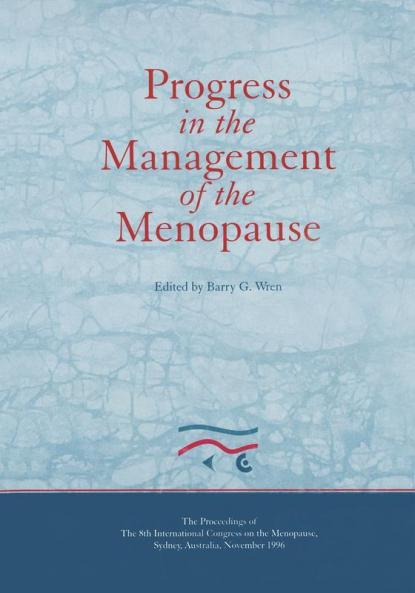 Progress in the Management of the Menopause: Proceedings of the 8th International Congress on the Menopause Sydney Australia
