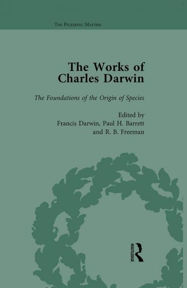 Works of Charles Darwin: Vol 10: The Foundations of the Origin of Species: Two Essays Written in 1842 and 1844 (Edited 1909)