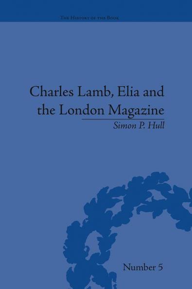 Charles Lamb Elia and the London Magazine