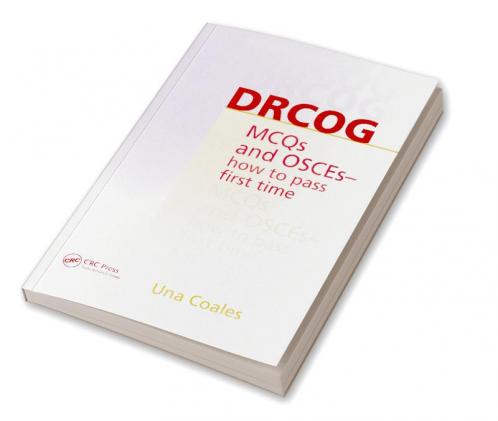 DRCOG MCQs and OSCEs - how to pass first time