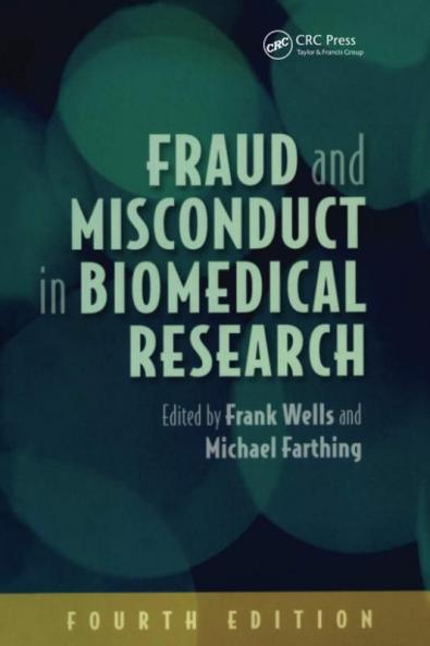 Fraud and Misconduct in Biomedical Research 4th edition