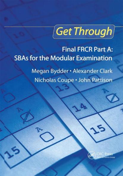 Get Through Final Frcr Part A: Sbas for the Modular Examination