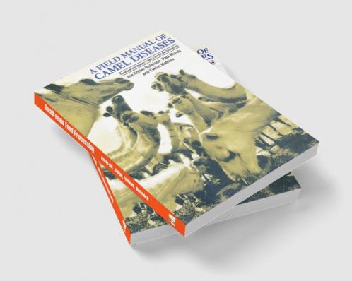 A Field Manual of Camel Diseases