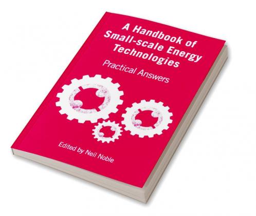 A Handbook of Small-scale Energy Technologies