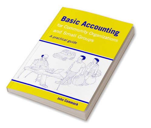 Basic Accounting for Community Organizations and Small Groups