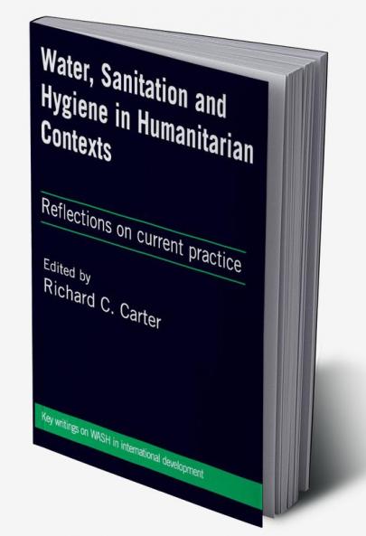 Water Sanitation and Hygiene in Humanitarian Contexts