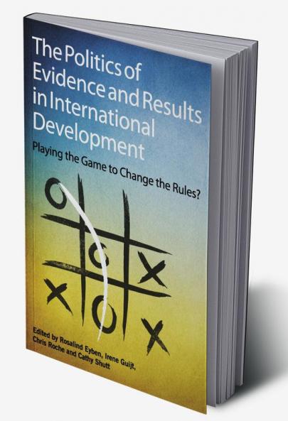 Politics of Evidence and Results in International Development