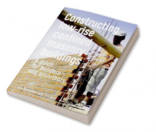 Constructing Low-Rise Confined Masonry Buildings