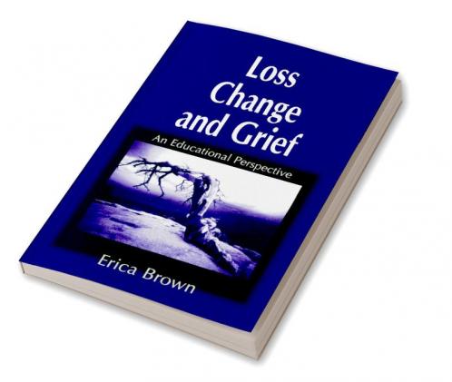 Loss Change and Grief