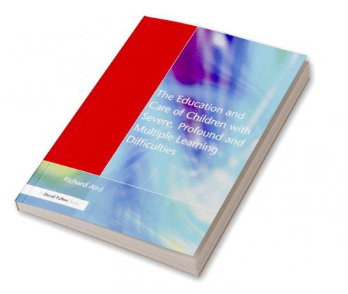 Education and Care of Children with Severe Profound and Multiple Learning Disabilities