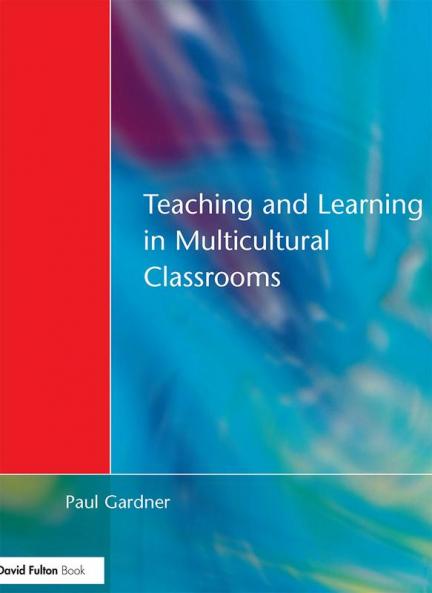 Teaching and Learning in Multicultural Classrooms