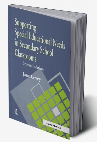 Supporting Special Educational Needs in Secondary School Classrooms