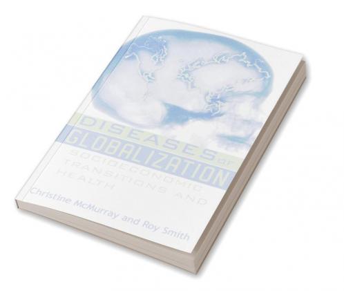 Diseases of Globalization