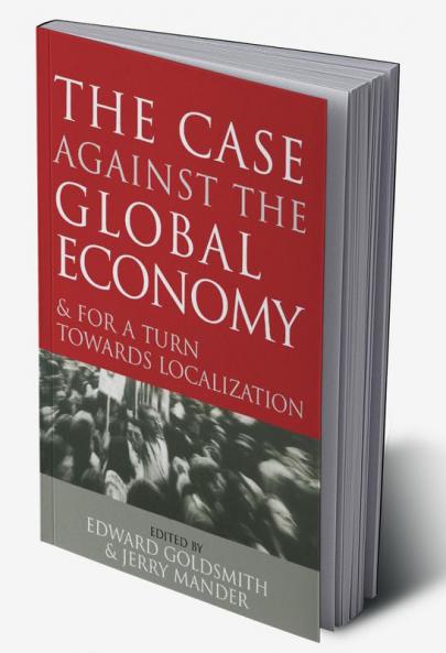 Case Against the Global Economy