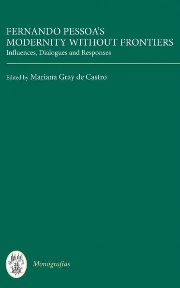 Fernando Pessoa's Modernity Without Frontiers