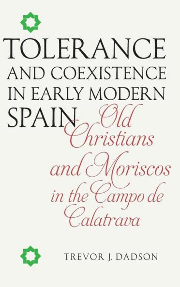 Tolerance and Coexistence in Early Modern Spain