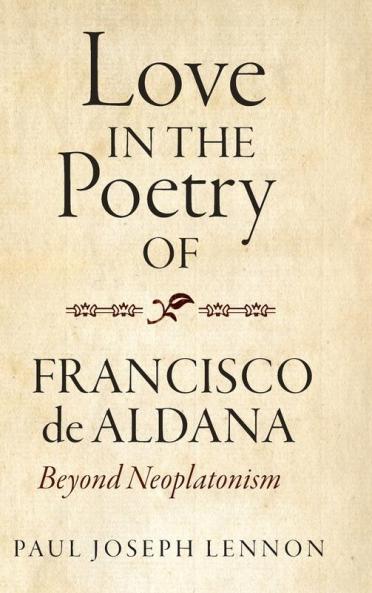 Love in the Poetry of Francisco de Aldana