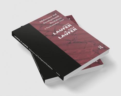 Adolescence and Developmental Breakdown