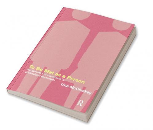 To Be Met as a Person