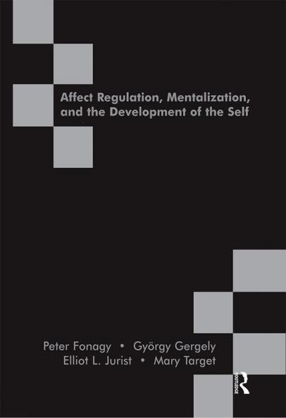 Affect Regulation Mentalization and the Development of the Self