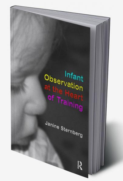 Infant Observation at the Heart of Training