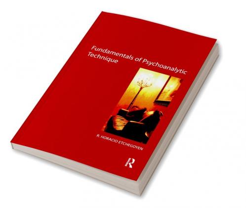 Fundamentals of Psychoanalytic Technique