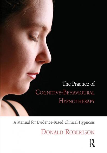 Practice of Cognitive-Behavioural Hypnotherapy