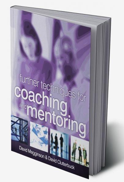 Further Techniques for Coaching and Mentoring