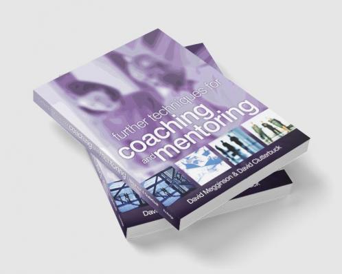 Further Techniques for Coaching and Mentoring