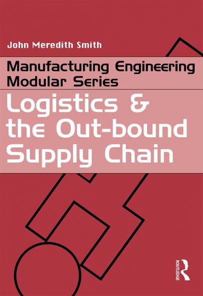 Logistics and the Out-bound Supply Chain