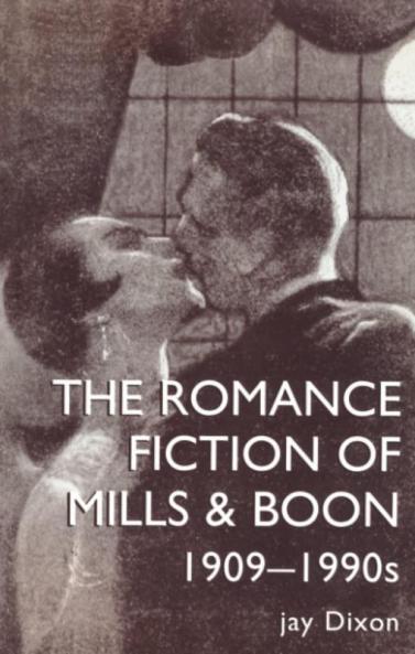Romantic Fiction Of Mills & Boon 1909-1995