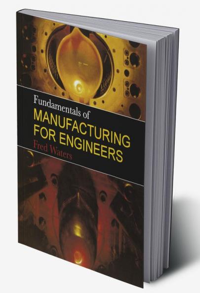 Fundamentals of Manufacturing For Engineers