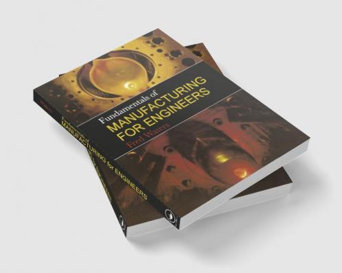 Fundamentals of Manufacturing For Engineers