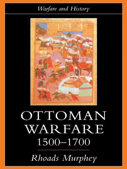 Ottoman Warfare 1500-1700