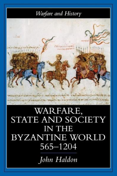 Warfare State And Society In The Byzantine World 565-1204