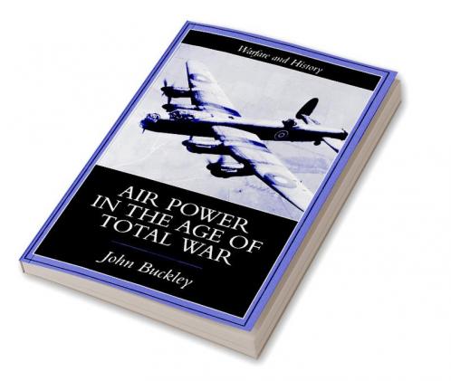 Air Power in the Age of Total War