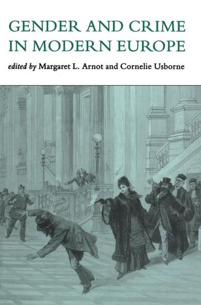 Gender And Crime In Modern Europe