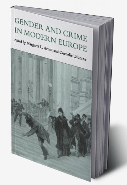 Gender And Crime In Modern Europe