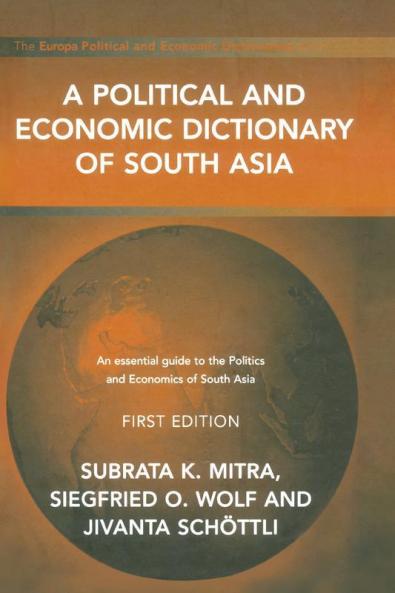 Political and Economic Dictionary of South Asia