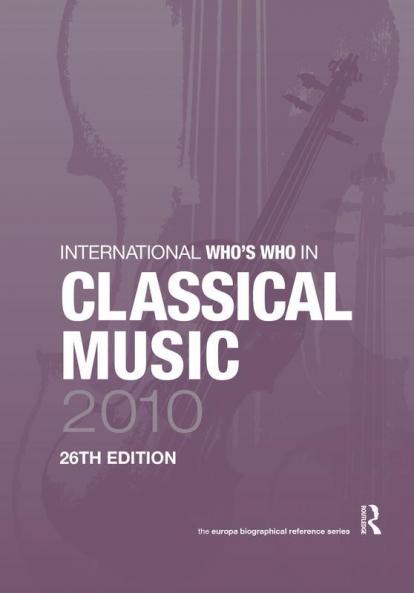 International Who's Who in Classical Music 2010